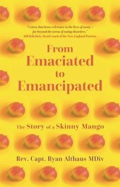 From Emaciated to Emancipated (eBook, ePUB) - Althaus, Ryan