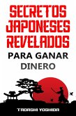 Secretos Japoneses Revelados para Ganar Dinero (eBook, ePUB)
