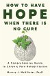 How to Have Hope When There is No Cure... - Bild 1