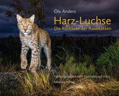Harz-Luchse Die Rückkehr der Raubkatzen - Anders, Ole