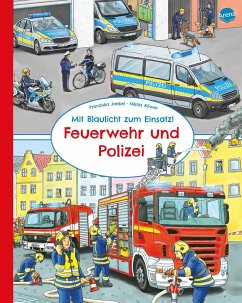 Mit Blaulicht zum Einsatz! Feuerwehr und Polizei - Jaekel, Franziska