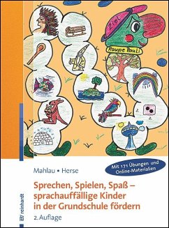 Sprechen, Spielen, Spaß - sprachauffällige Kinder in der Grundschule fördern - Mahlau, Kathrin;Herse, Sylvia
