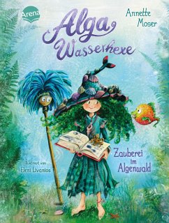 Zauberei im Algenwald / Alga Wasserhexe Bd.1 - Moser, Annette