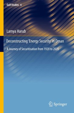 Deconstructing ¿Energy Security¿ in Oman - Harub, Lamya
