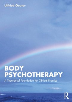 Body Psychotherapy (eBook, ePUB) - Geuter, Ulfried