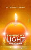Shining My Light (Twin Flame Lessons, #1) (eBook, ePUB)