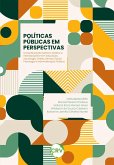 POLÍTICAS PÚBLICAS EM PERSPECTIVAS (eBook, ePUB) POLÍTICAS PÚBLICAS EM PERSPECTIVAS (eBook, ePUB)