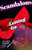 Scandalous: Letting Go (eBook, ePUB) Scandalous: Letting Go (eBook, ePUB)