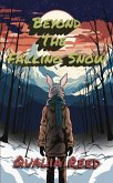 Beyond The Falling Snow (eBook, ePUB)