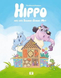Hippo und der Bienen-Summ-Mit - Auhser, Ferdinand