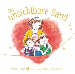 Das unsichtbare Band - über die unzertrennliche Verbindung zwischen geliebten Menschen - Karst, Patrice