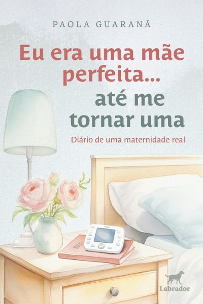 Eu era uma mãe perfeita... até me tornar uma (eBook, ePUB)