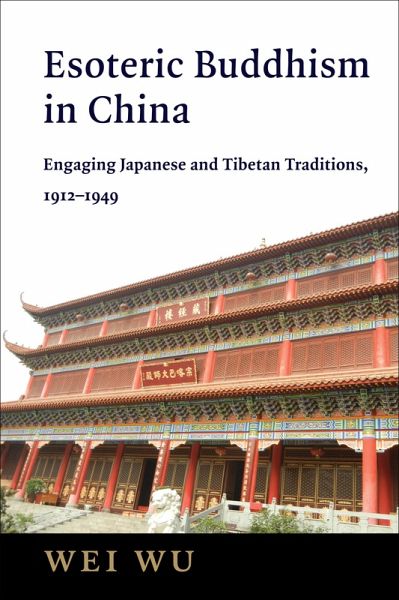 Esoteric Buddhism in China (eBook, ePUB) Esoteric Buddhism in China (eBook, ePUB)