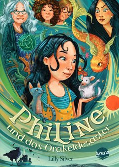 Philine und das Orakeldesaster / Philine Bd.1 - Silver, Lilly