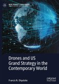 Drones and US Grand Strategy in the Contemporary World