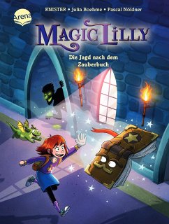 Die Jagd nach dem Zauberbuch / Magic Lilly Bd.1 - Boehme, Julia;Knister