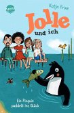 Ein Pinguin paddelt ins Glück / Jolle und ich Bd.3