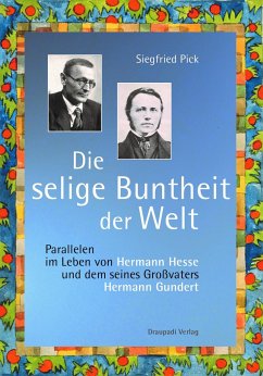 Die selige Buntheit der Welt - Pick, Siegfried