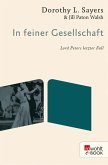 In feiner Gesellschaft / Lord Peter Wimsey Bd.12 (eBook, ePUB)