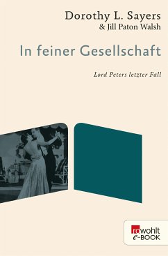 In feiner Gesellschaft / Lord Peter Wimsey Bd.12 (eBook, ePUB) - Sayers, Dorothy L.; Walsh, Jill Paton