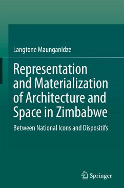 Representation and Materialization of Architecture and Space in Zimbabwe - Maunganidze, Langtone