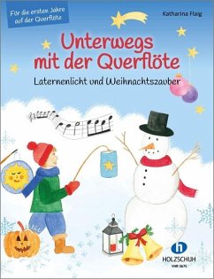 Unterwegs mit der Querflöte - Laternenlicht und Weihnachtszauber - Flaig, Katharina