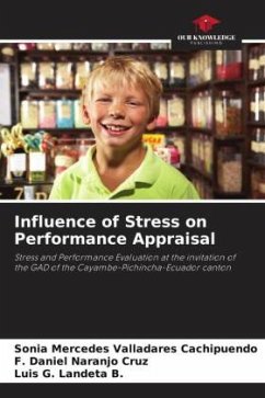 Influence of Stress on Performance Appraisal - Valladares Cachipuendo, Sonia Mercedes;Naranjo Cruz, F. Daniel;Landeta B., Luis G.