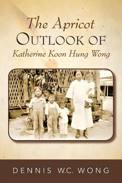 The Apricot Outlook of Katherine Koon Hung Wong - Wong, Dennis W C