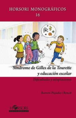 Síndrome de Gilles de la Tourette y educación escolar : dificultades y adaptaciones - Pujades i Beneit, Ramon