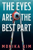 The Eyes Are the Best Part (eBook, ePUB)