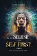 I'm Not Selfish, I'm Self First, And... - Bild 1
