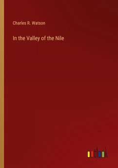 In the Valley of the Nile - Watson, Charles R.