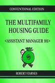 The Multifamily Housing Guide - Assistant Manager 101 (eBook, ePUB) The Multifamily Housing Guide - Assistant Manager 101 (eBook, ePUB)