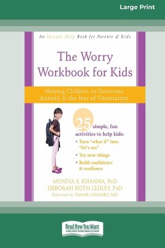 Worry Workbook for Kids - Khanna, Muniya S; Ledley, Deborah Roth