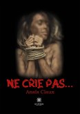 Ne crie pas...