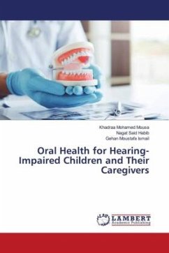 Oral Health for Hearing-Impaired Children and Their Caregivers - Mohamed Mousa, Khadraa;Said Habib, Nagat;Moustafa Ismail, Gehan