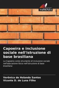 Capoeira e inclusione sociale nell'istruzione di base brasiliana - Holanda Santos, Verônica de;Luna Filho, Vicente D. de