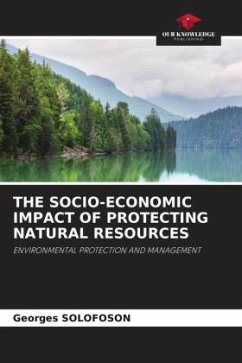 THE SOCIO-ECONOMIC IMPACT OF PROTECTING NATURAL RESOURCES - SOLOFOSON, Georges