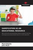 GAMIFICATION AS AN EDUCATIONAL RESOURCE