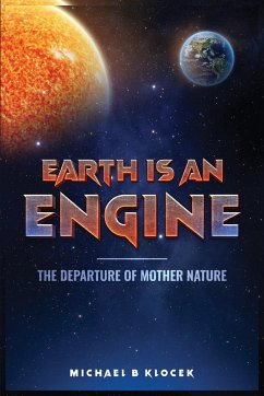 Earth Is an Engine - B. Klocek, Michael