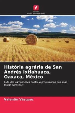 História agrária de San Andrés Ixtlahuaca, Oaxaca, México - Vásquez, Valentín