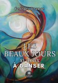 Les beaux jours si doux à danser