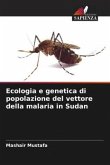 Ecologia e genetica di popolazione del vettore della malaria in Sudan