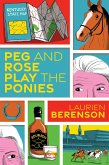 Peg and Rose Play the Ponies (eBook, ePUB)