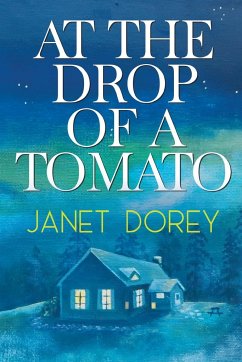 At The Drop of a Tomato - Dorey, Janet