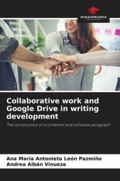 Collaborative work and Google Drive in writing development - León Pazmiño, Ana María Antonieta;Albán Vinueza, Andrea