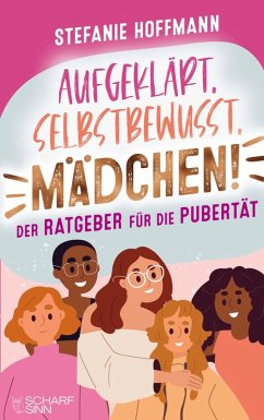 Cover Aufgeklärt, selbstbewusst, Mädchen! - Der Ratgeber für die Pubertät