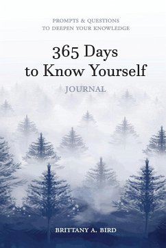 365 Days to Know Yourself - Bird, Brittany A.