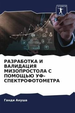 RAZRABOTKA I VALIDACIYa MIZOPROSTOLA S POMOShh'Ju UF-SPEKTROFOTOMETRA - Anusha, Gandi