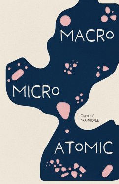 Macro Micro Atomic - Ora-Nicole, Camille Macro Micro Atomic - Ora-Nicole, Camille